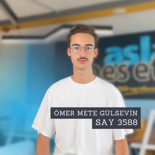 Etap Derece Öğrencisinden Birebir Koçluk Ömer Mete Gülsevin İTÜ Elektronik Haberleşme Mühendisliği
