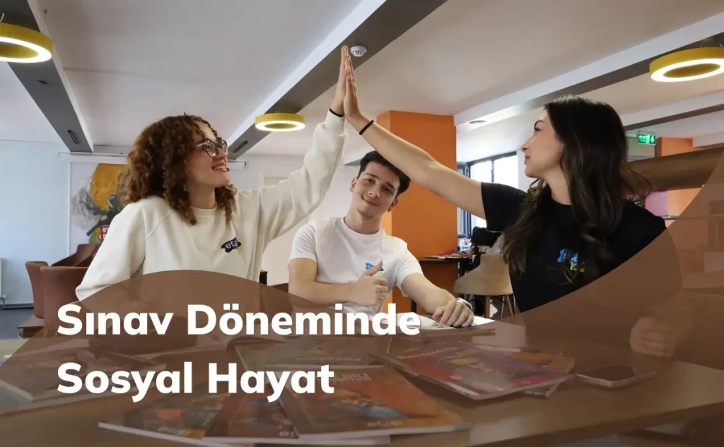 Sınav YKS Senesinde Sosyal Hayat